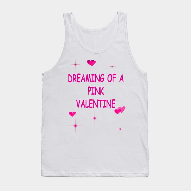 Pink Hearts Dreaming of a Pink Valentines Day Funny Tank Top by Artstastic